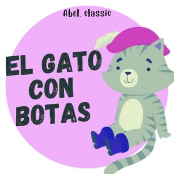 Читать Abel Classics, El Gato con Botas - Charles Perrault