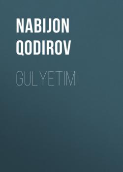 Читать Gulyetim - Nabijon Qodirov