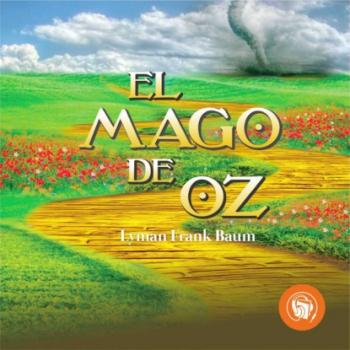 Читать El Mago de Oz - Lyman Frank Baum