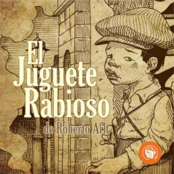 Читать Juguete Rabioso - Roberto Arlt