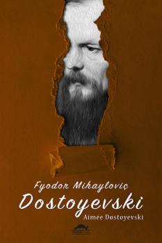 Читать Dostoyevski'nin hayatı - Любовь Федоровна Достоевская