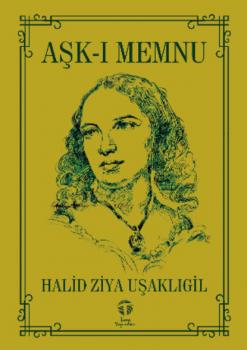 Читать Aşk-ı Memnu - Халит Зия Ушаклыгиль