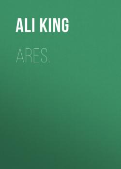 Читать Ares. - Ali King
