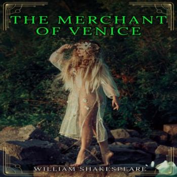 Читать The Merchant of Venice (Unabridged) - William Shakespeare