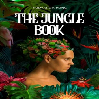 Читать The Jungle Book (Unabridged) - Rudyard Kipling