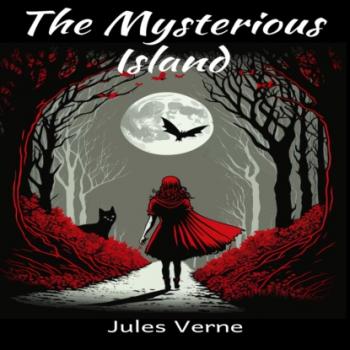 Читать The Mysterious Island (Unabridged) - Jules Verne