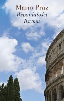 Читать Wspaniałości Rzymu - Mario Praz