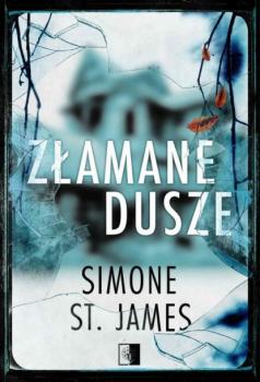 Читать Złamane dusze - Simone St. James