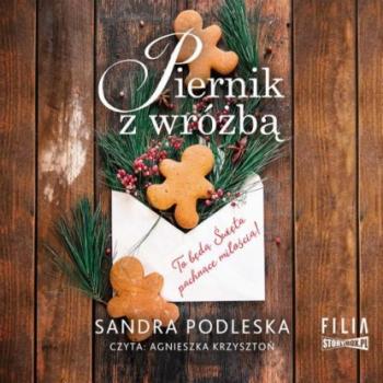 Читать Piernik z wróżbą - Sandra Podleska