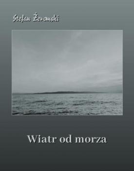 Читать Wiatr od morza - Stefan Żeromski