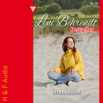 Читать Stranddistel - Leni Behrendt Bestseller, Band 54 (ungekürzt) - Leni Behrendt