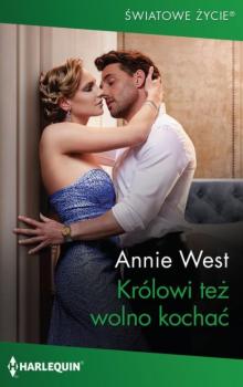 Читать Królowi też wolno kochać - Annie West
