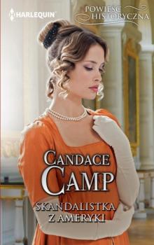 Читать Skandalistka z Ameryki - Candace Camp