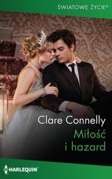 Читать Miłość i hazard - Clare Connelly