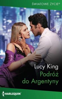 Читать Podróż do Argentyny - Lucy King
