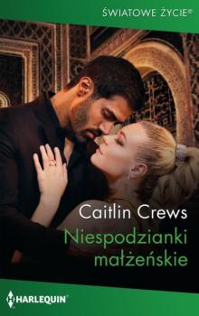 Читать Niespodzianki małżeńskie - Caitlin Crews