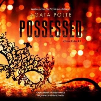 Читать Possessed - Agata Polte