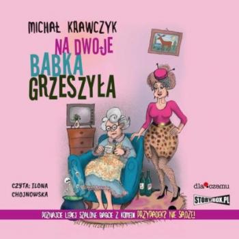 Читать Na dwoje babka grzeszyła - Michał Krawczyk