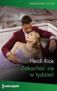 Читать Zakochać się w tydzień - Heidi Rice