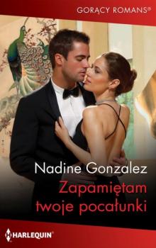 Читать Zapamiętam twoje pocałunki - Nadine Gonzalez