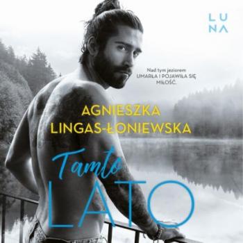Читать Tamto lato - Agnieszka Lingas-Łoniewska