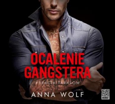 Читать Ocalenie gangstera - Anna Wolf