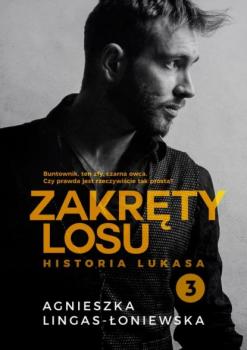 Читать Historia Lukasa. Zakręty losu. Tom 3 - Agnieszka Lingas-Łoniewska