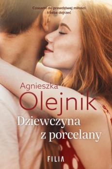 Читать Dziewczyna z porcelany - Agnieszka Olejnik