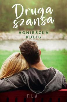Читать Druga szansa - Agnieszka Kulig