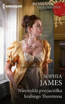 Читать Niezwykła przyjaciółka hrabiego Thorntona - Sophia James