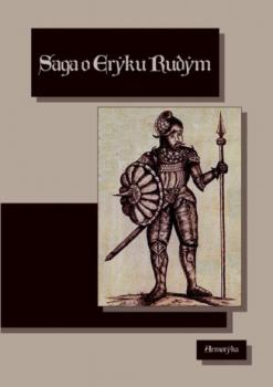 Читать Saga o Eryku Rudym. Eirîks Saga Rauða - Nieznany