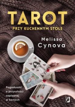 Читать Tarot przy kuchennym stole - Melissa Cynova