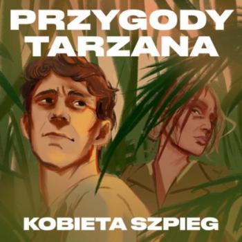 Читать Przygody Tarzana Tom VI - Kobieta szpieg - Edgar Burroughs