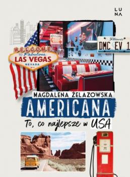 Читать Americana. To, co najlepsze w USA - Magdalena Żelazowska
