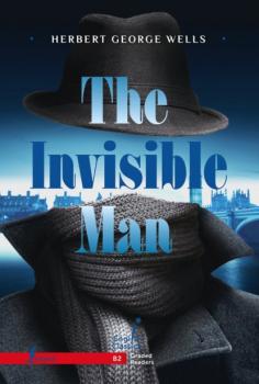 Читать The Invisible Man. B2 / Человек-невидимка - Герберт Джордж Уэллс