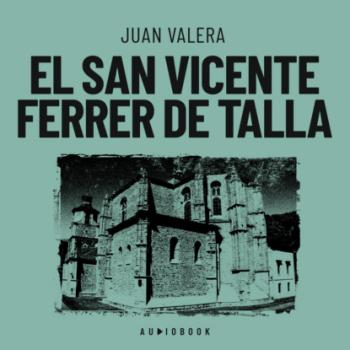 Читать El San Vicente Ferrer de Talla - Juan Valera