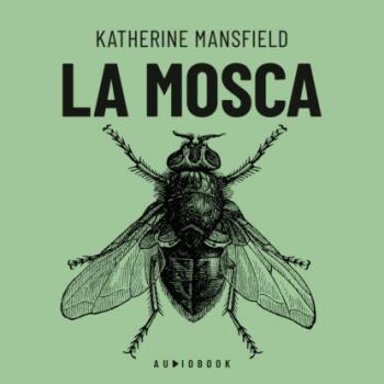 Читать La mosca - Katherine Mansfield
