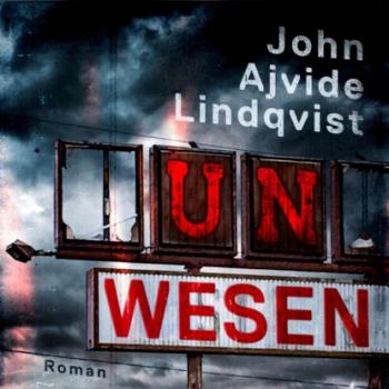 Читать Unwesen (ungekürzt) - John Ajvide Lindqvist