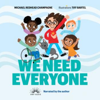 Читать We Need Everyone (Unabridged) - Michael Redhead Champagne