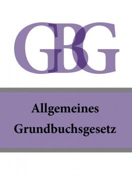 Читать Allgemeines Grundbuchsgesetz – GBG - Österreich