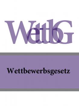 Читать Wettbewerbsgesetz – WettbG - Österreich