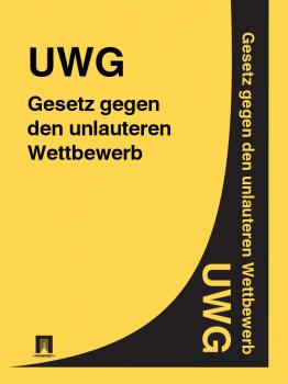 Читать Gesetz gegen den unlauteren Wettbewerb – UWG - Deutschland