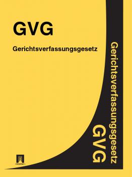 Читать Gerichtsverfassungsgesetz – GVG - Deutschland
