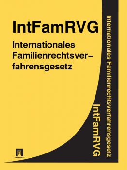 Читать Internationales Familienrechtsverfahrensgesetz IntFamRVG - Deutschland
