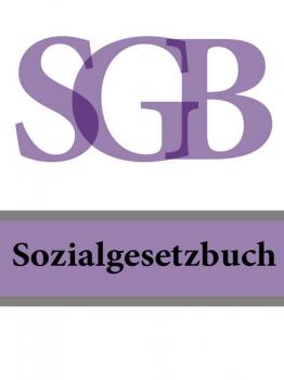 Читать Sozialgesetzbuch – SGB (1-12) - Deutschland