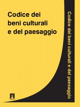Читать Codice dei beni culturali e del paesaggio - Italia