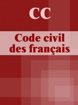 Читать CC Code civil des français - France