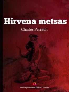 Читать Hirvena metsas - Charles Perrault