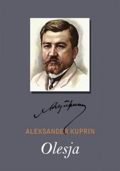Читать Olesja - Aleksandr Kuprin