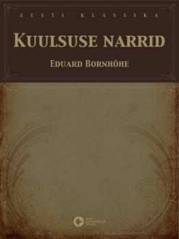 Читать Kuulsuse narrid - Eduard Bornhöhe